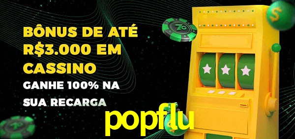popflu melhor bônus de depósito